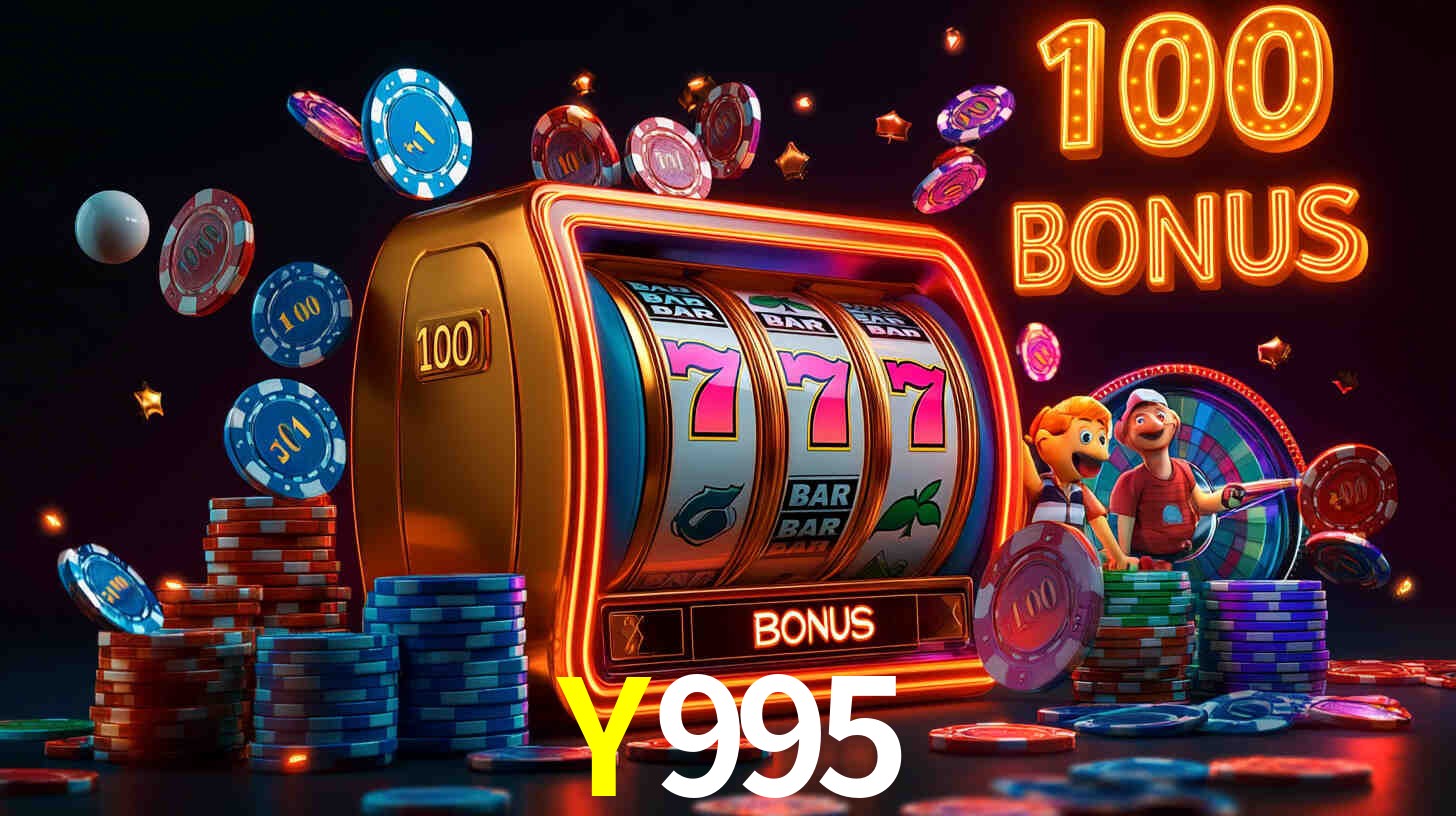 Y995 com Bônus especiais